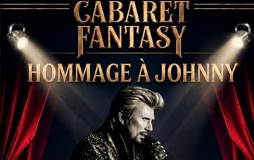 Cabaret Fantasy — Hommage à Johnny
